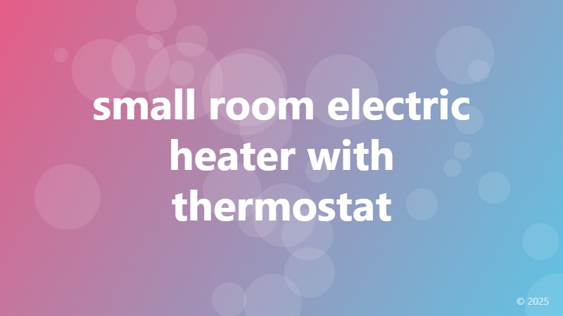 small room electric heater with thermostat