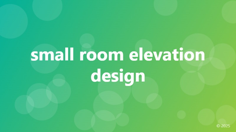 small room elevation design