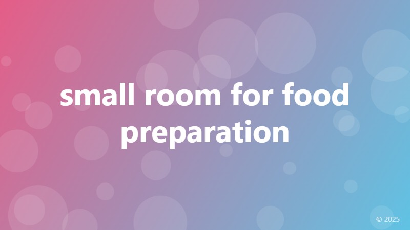 small room for food preparation