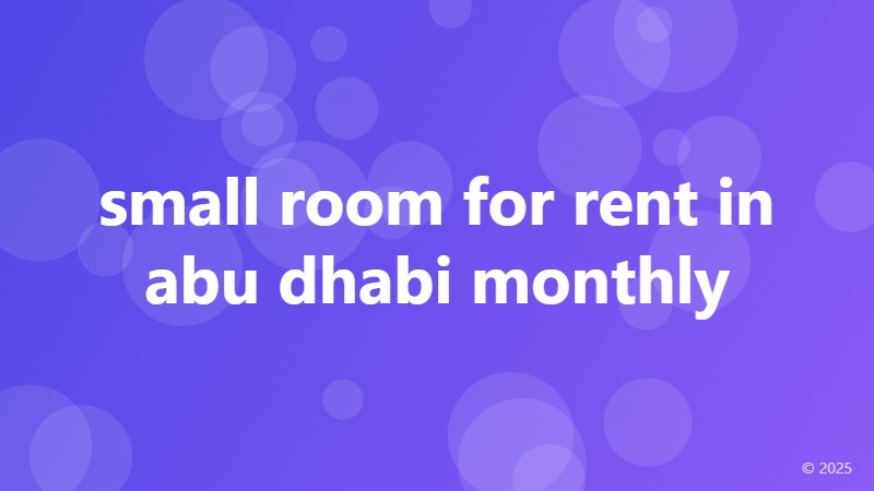 small room for rent in abu dhabi monthly