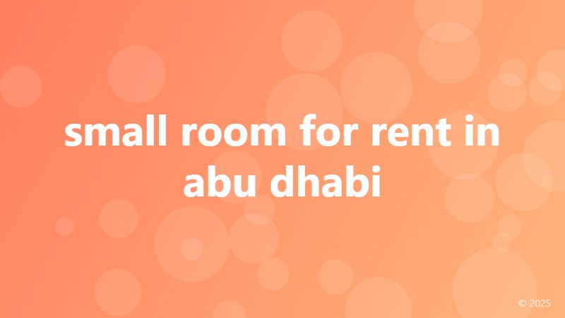 small room for rent in abu dhabi