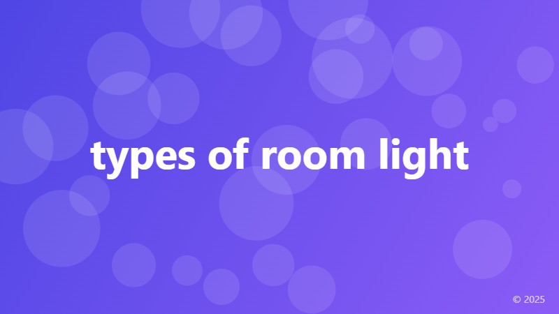 types of room light